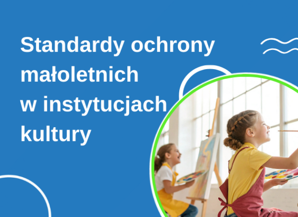 standardy ochrony małoletnich w instytucji kultury